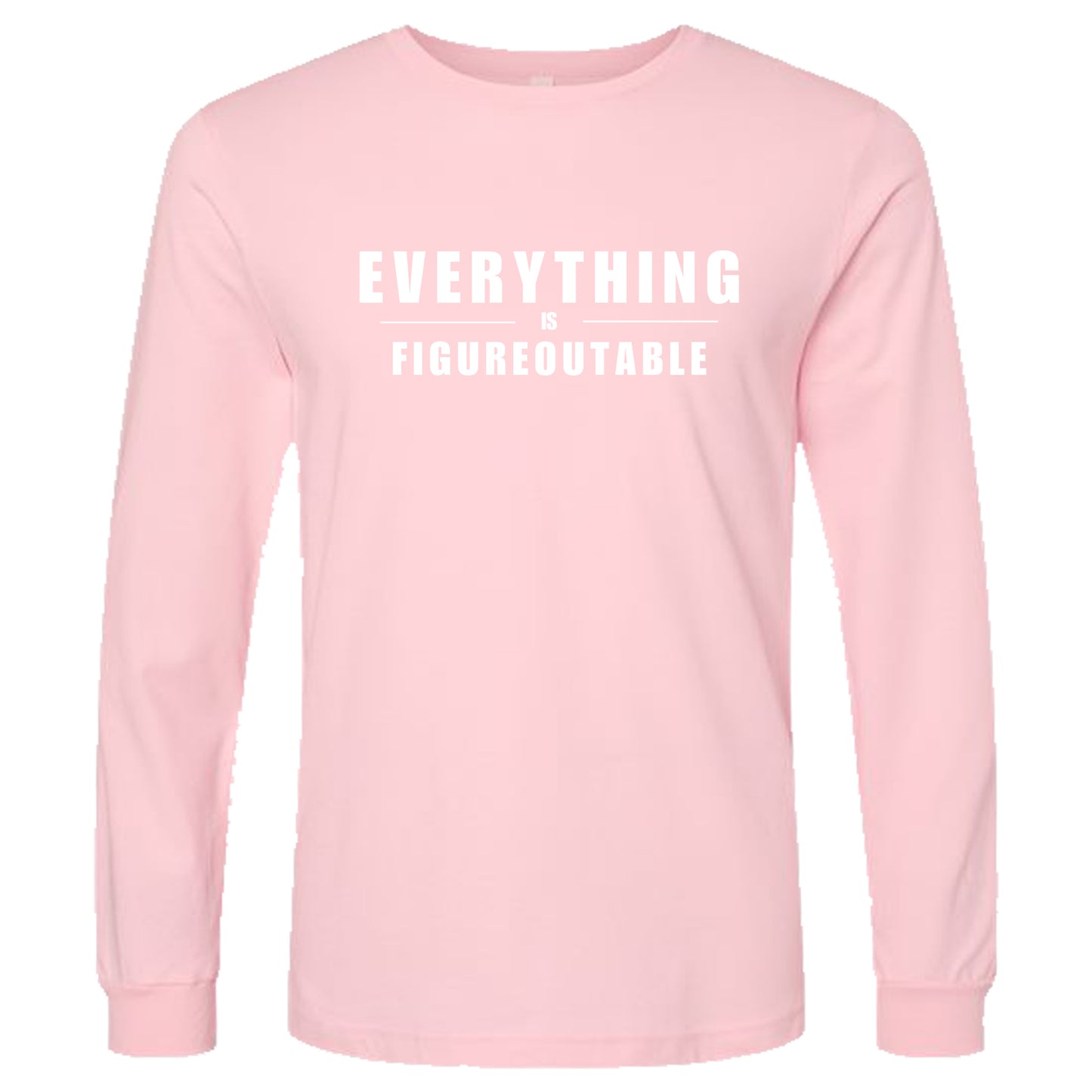 EVERYTHING IS FIGUREOUTABLE (Block) | Long Sleeve T-Shirts