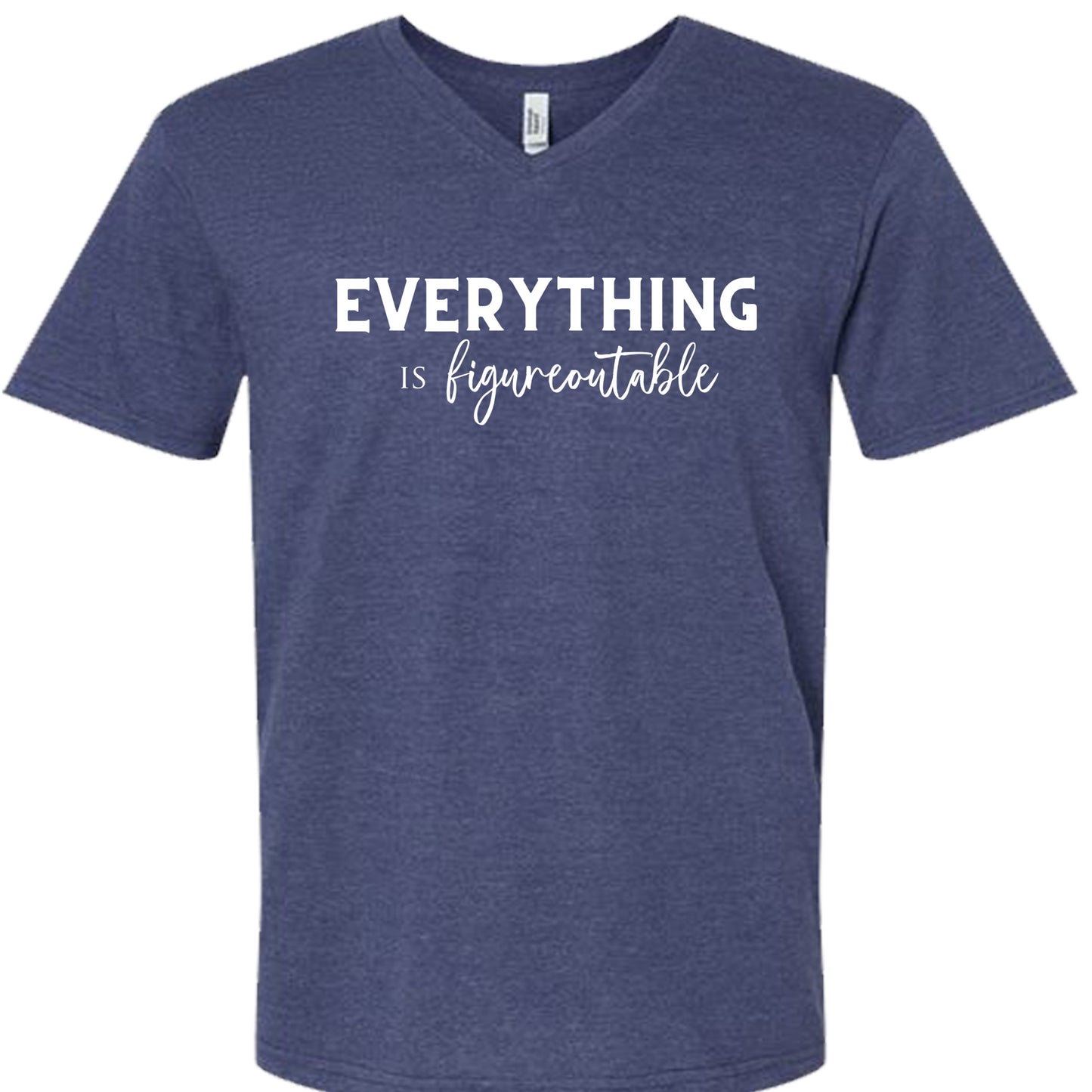EVERYTHING IS FIGUREOUTABLE (Script) | V-Neck Short Sleeve Shirts