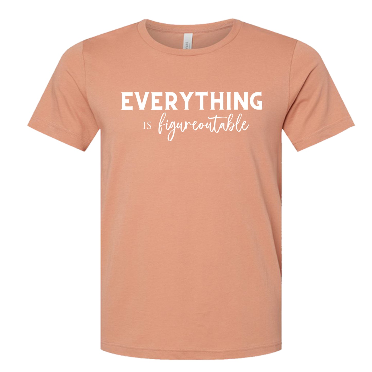 EVERYTHING IS FIGUREOUTABLE (Script) | Short Sleeve T-Shirts