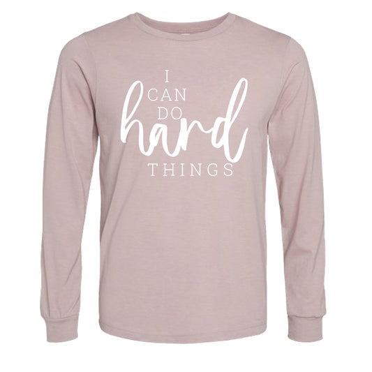I Can Do Hard Things (Script) | Long Sleeve T-Shirts