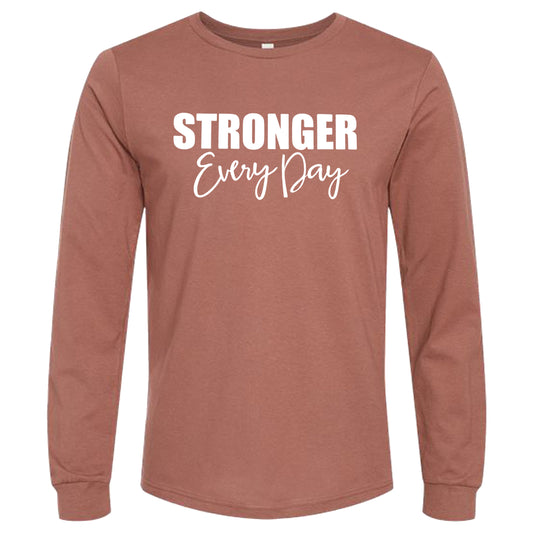 STRONGER EVERY DAY (Script) | Long Sleeve T-Shirts