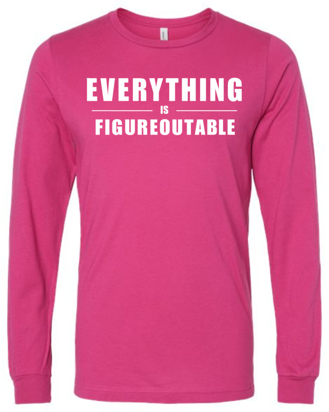 EVERYTHING IS FIGUREOUTABLE (Block) | Long Sleeve T-Shirts