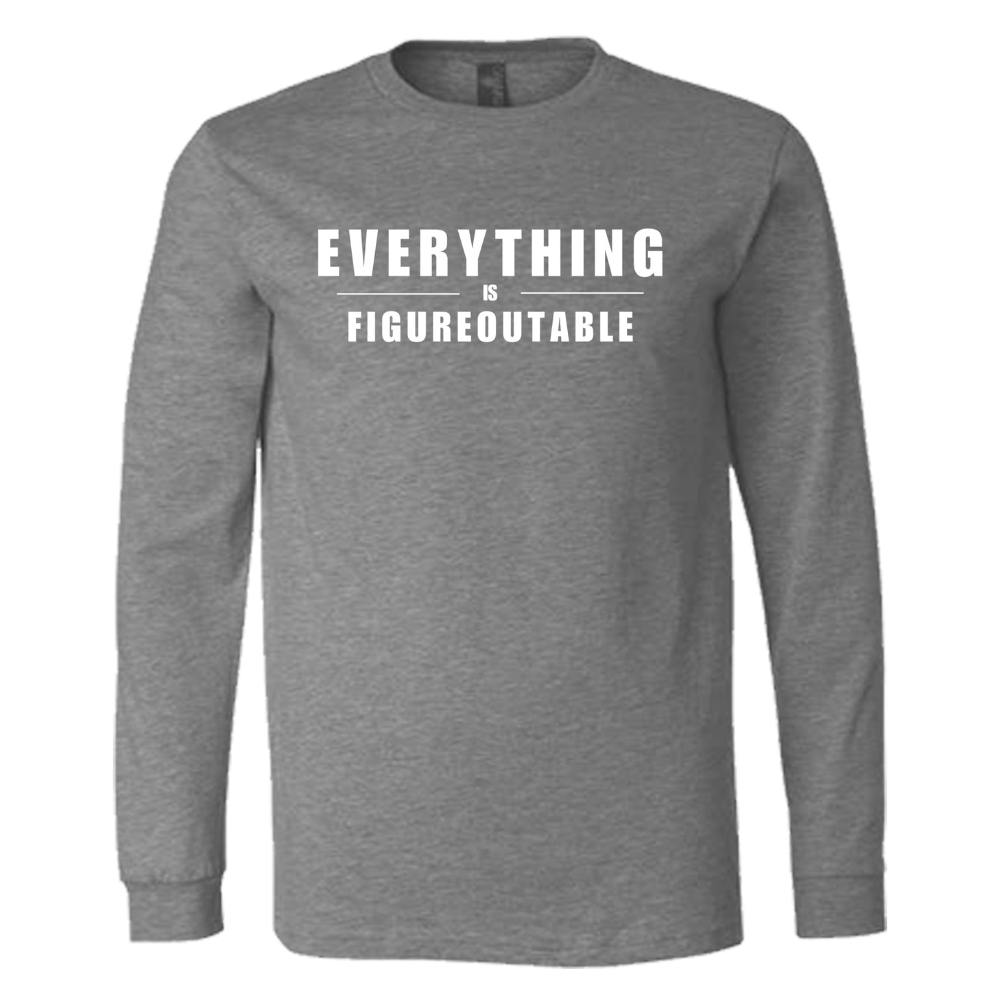 EVERYTHING IS FIGUREOUTABLE (Block) | Long Sleeve T-Shirts