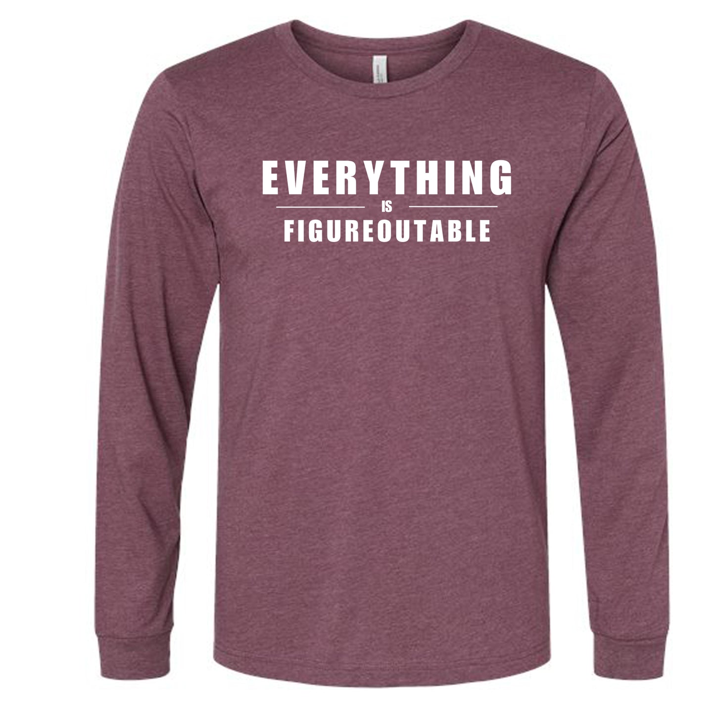 EVERYTHING IS FIGUREOUTABLE (Block) | Long Sleeve T-Shirts