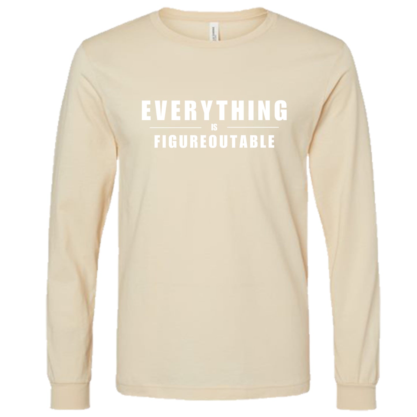 EVERYTHING IS FIGUREOUTABLE (Block) | Long Sleeve T-Shirts