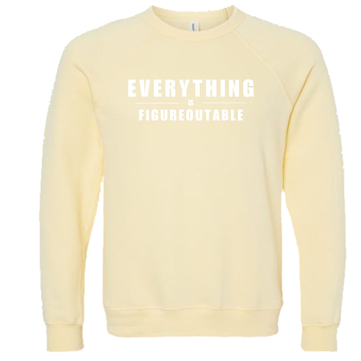 EVERYTHING IS FIGUREOUTABLE (Block) | Crewneck Lightweight Sweatshirts