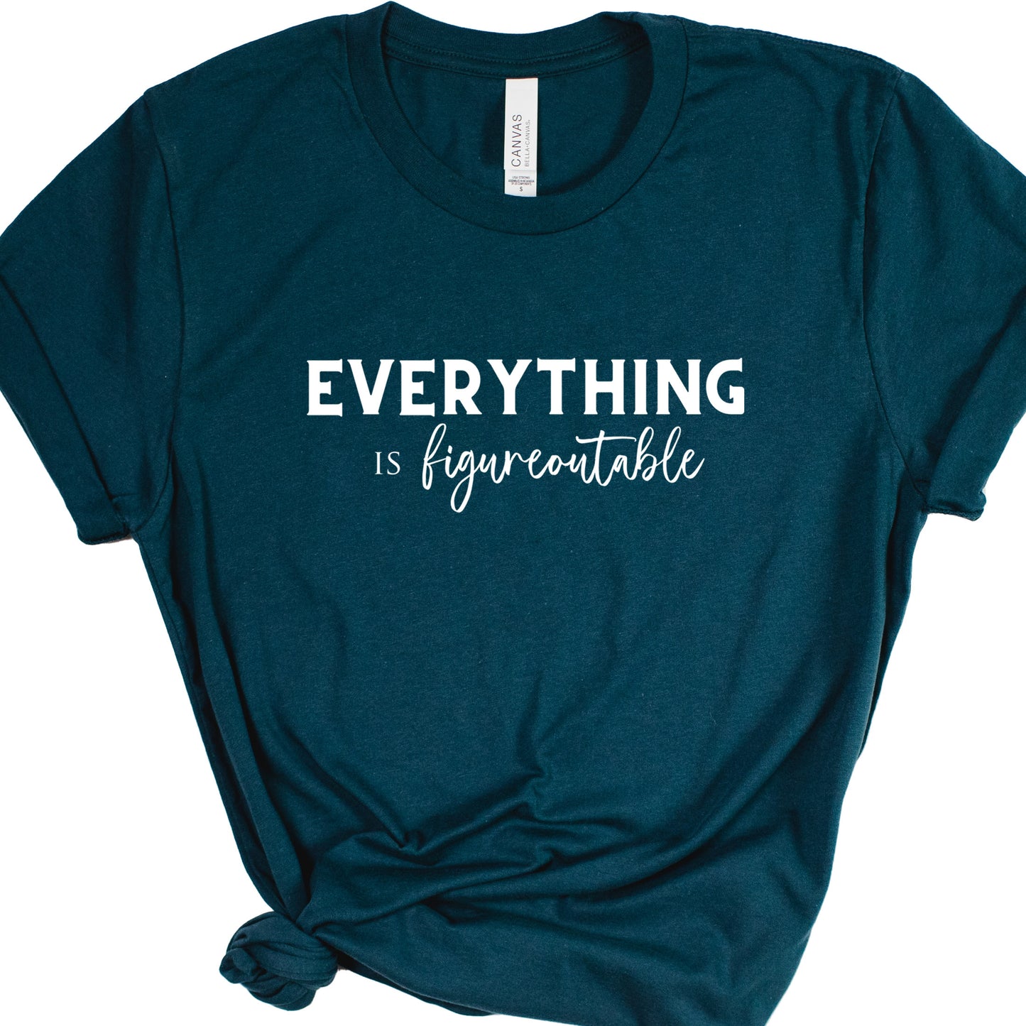 EVERYTHING IS FIGUREOUTABLE (Script) | Short Sleeve T-Shirts