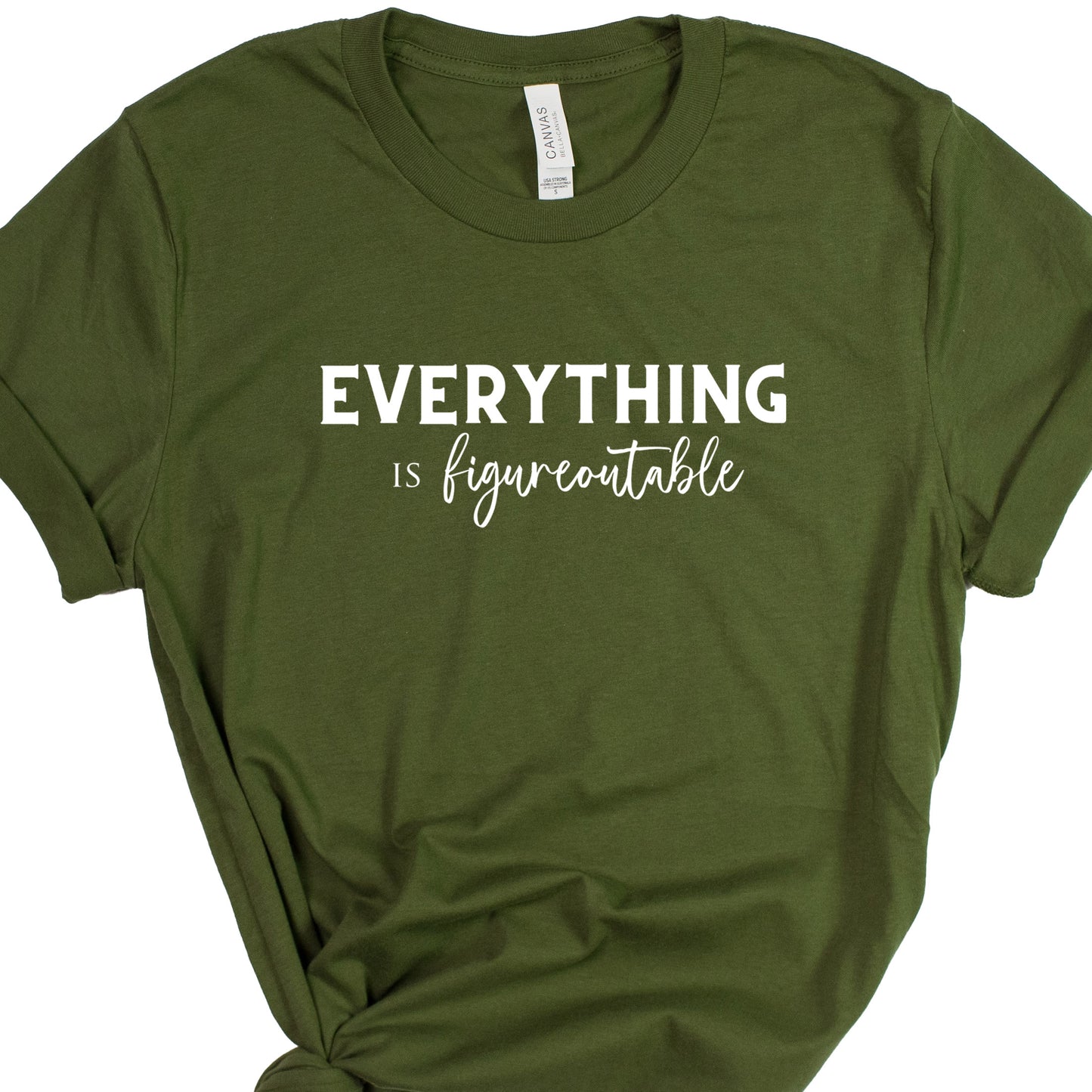 EVERYTHING IS FIGUREOUTABLE (Script) | Short Sleeve T-Shirts
