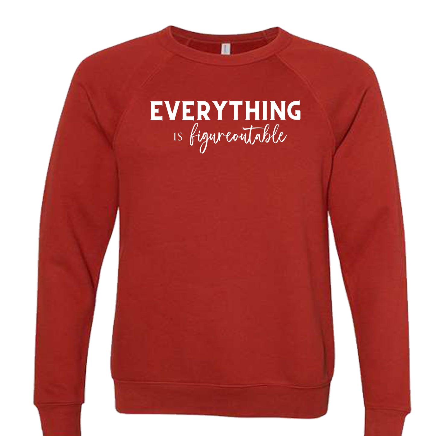 EVERYTHING IS FIGUREOUTABLE (Script) | Crewneck Lightweight Sweatshirts