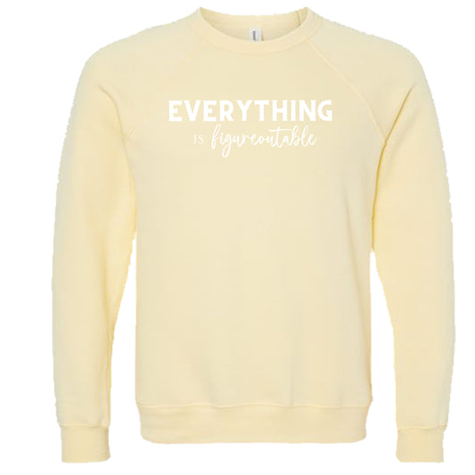 EVERYTHING IS FIGUREOUTABLE (Script) | Crewneck Lightweight Sweatshirts