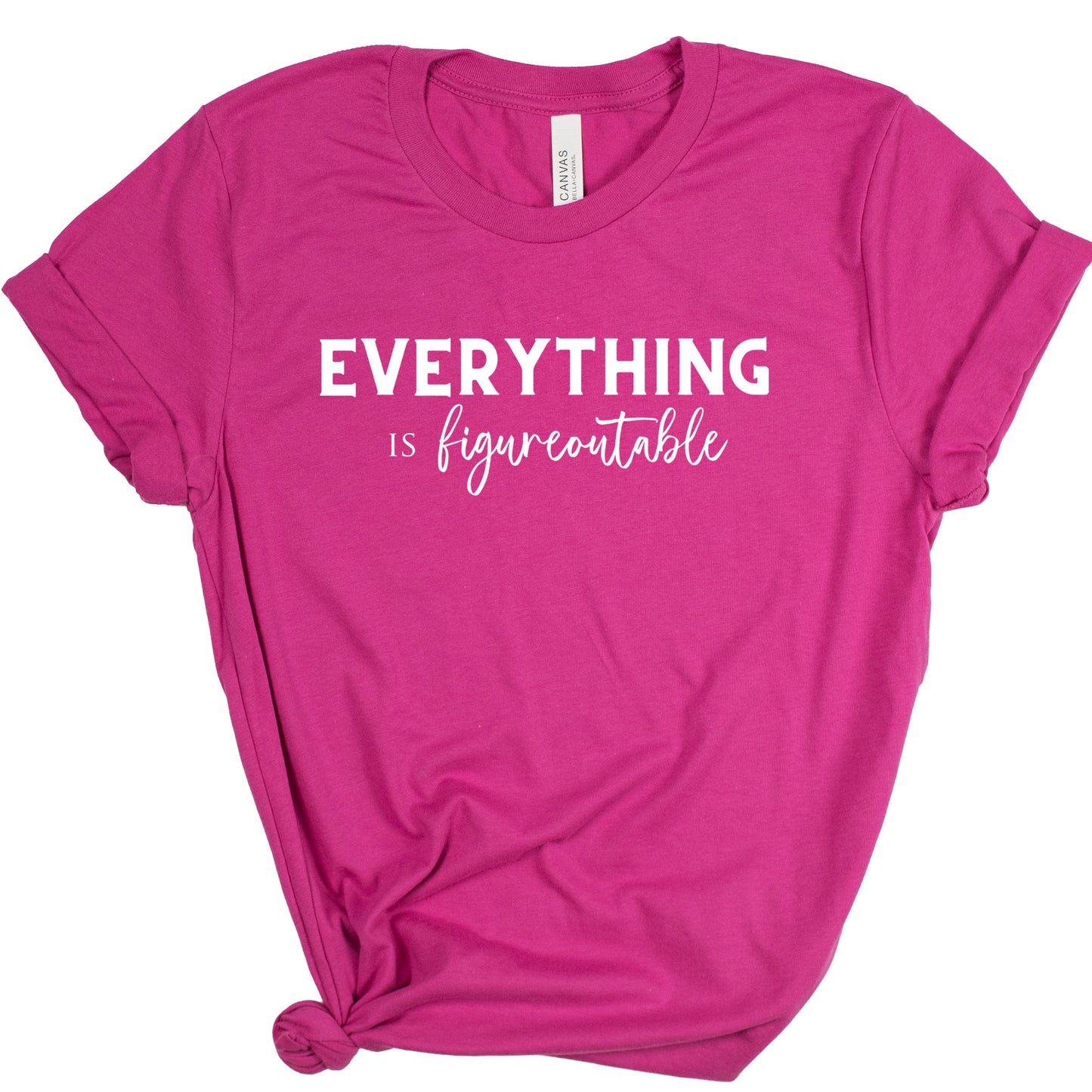 EVERYTHING IS FIGUREOUTABLE (Script) | Short Sleeve T-Shirts