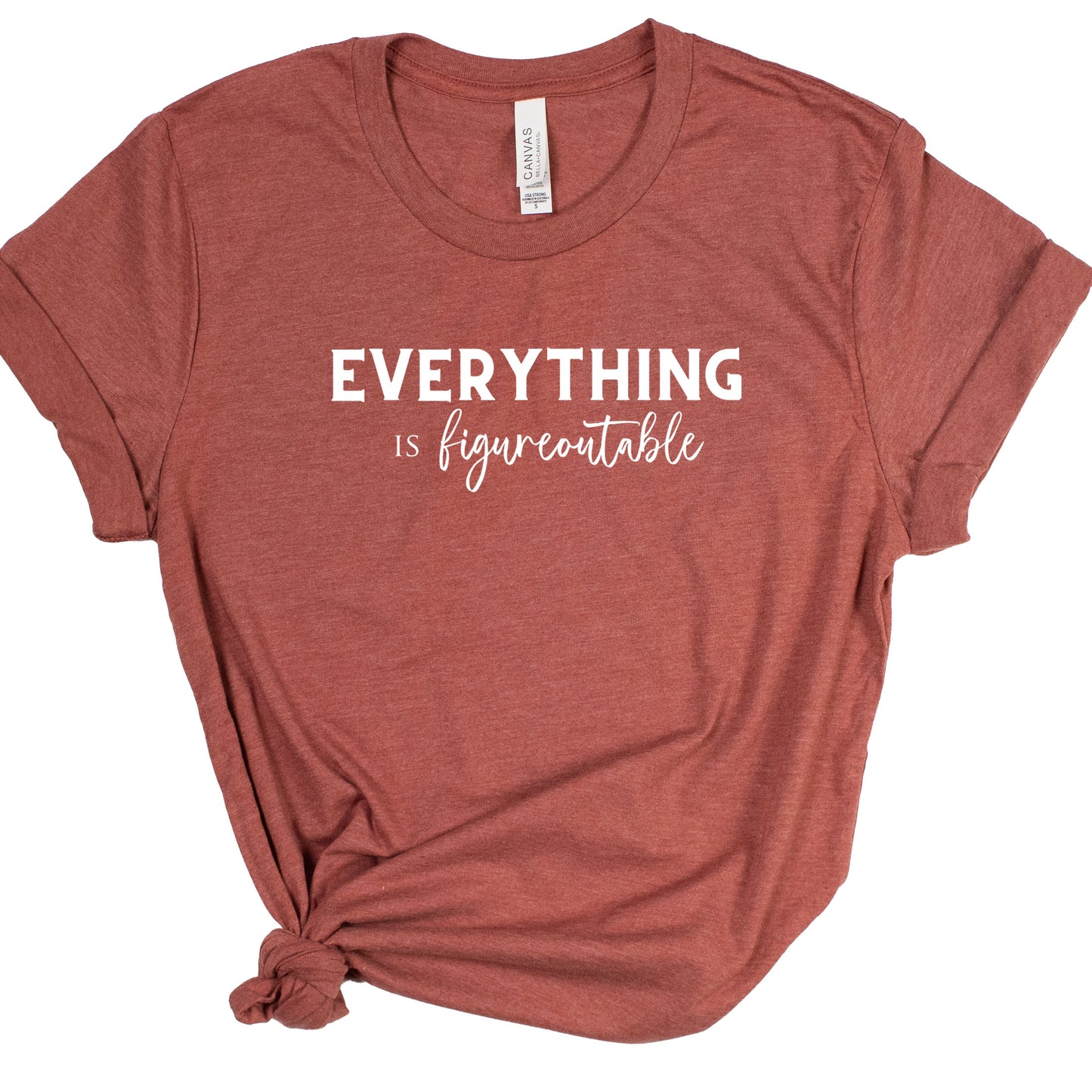 EVERYTHING IS FIGUREOUTABLE (Script) | Short Sleeve T-Shirts