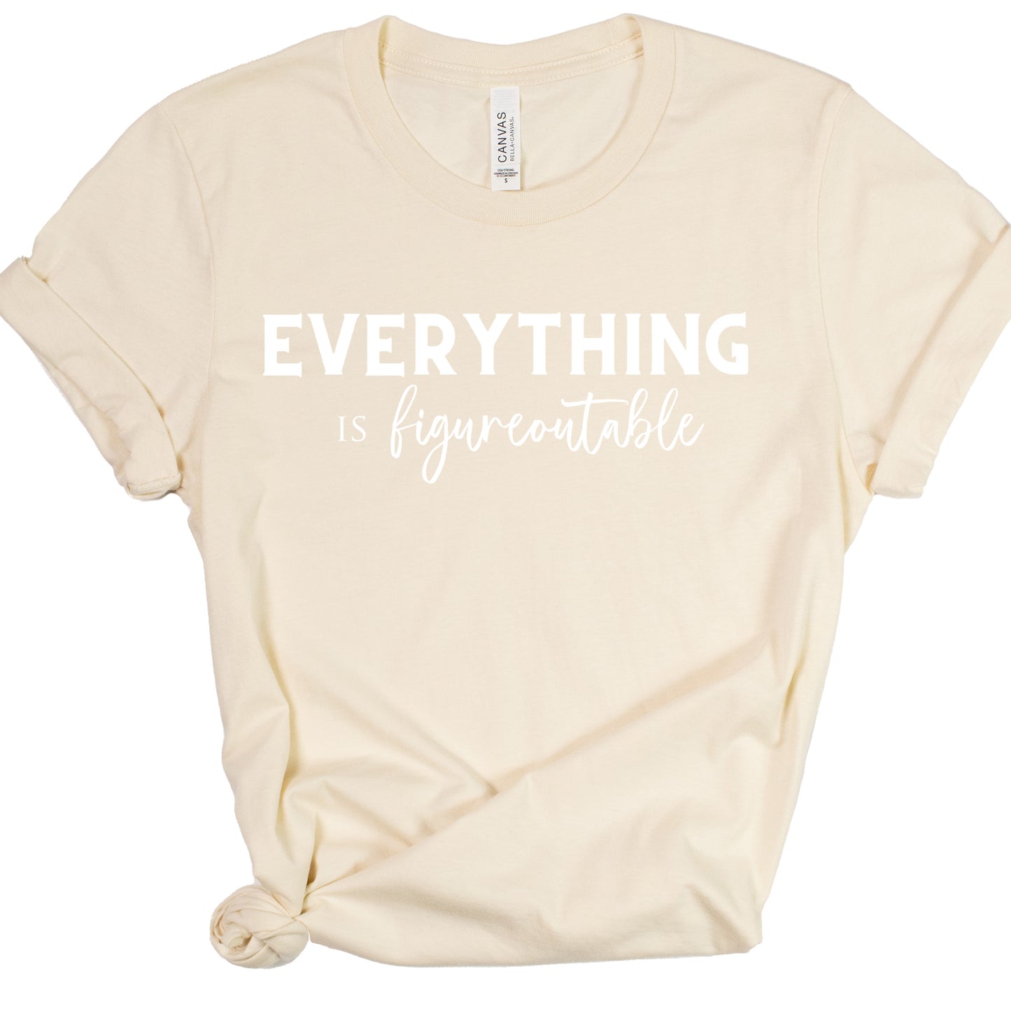 EVERYTHING IS FIGUREOUTABLE (Script) | Short Sleeve T-Shirts