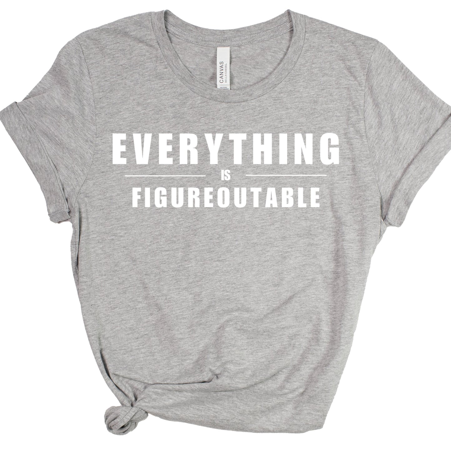 EVERYTHING IS FIGUREOUTABLE (Block) | Short Sleeve T-Shirts