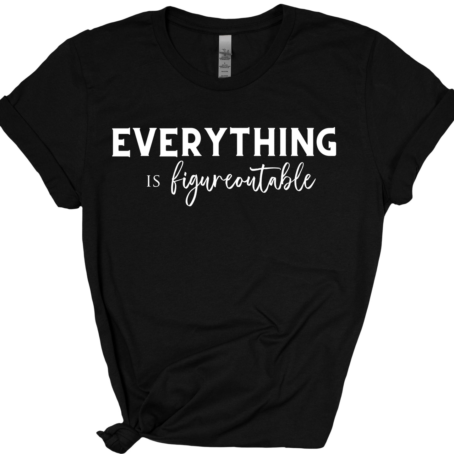 EVERYTHING IS FIGUREOUTABLE (Script) | Short Sleeve T-Shirts