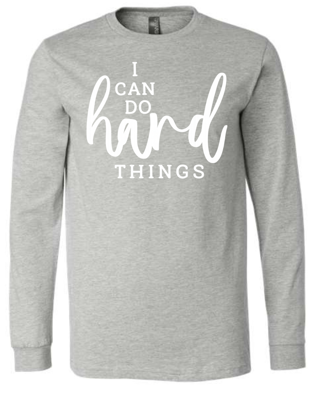 I Can Do Hard Things (Script) | Long Sleeve T-Shirts
