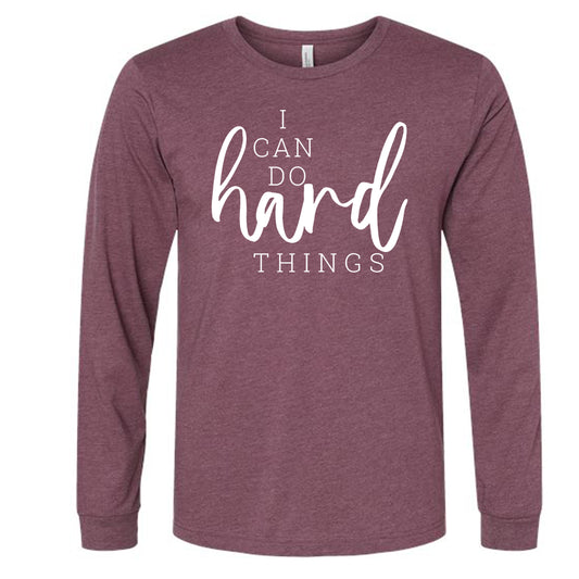 I Can Do Hard Things (Script) | Long Sleeve T-Shirts