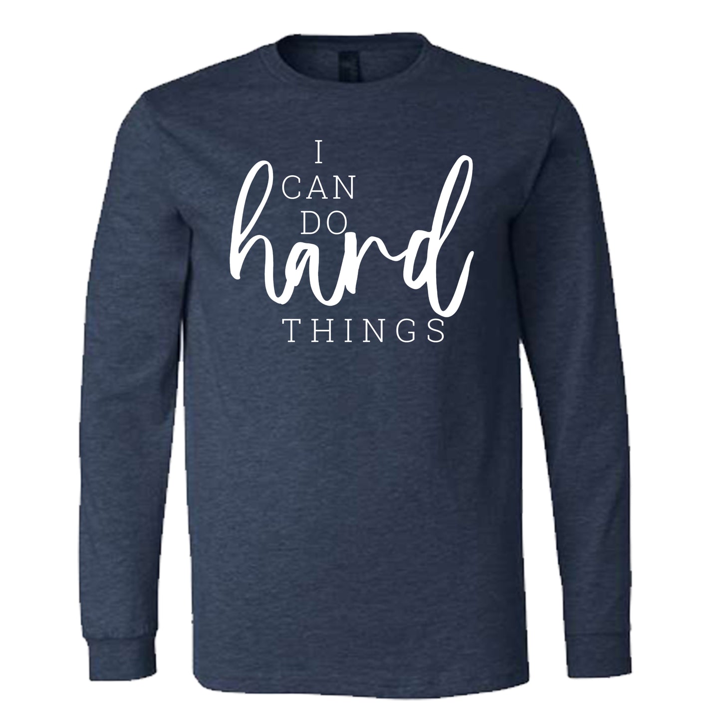 I Can Do Hard Things (Script) | Long Sleeve T-Shirts