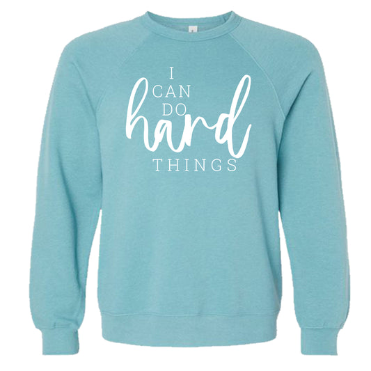 I CAN DO HARD THINGS (Script) | Crewneck Lightweight Sweatshirts