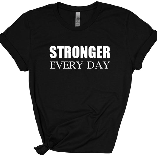 STRONGER EVERY DAY (Block) | Short Sleeve T-Shirts