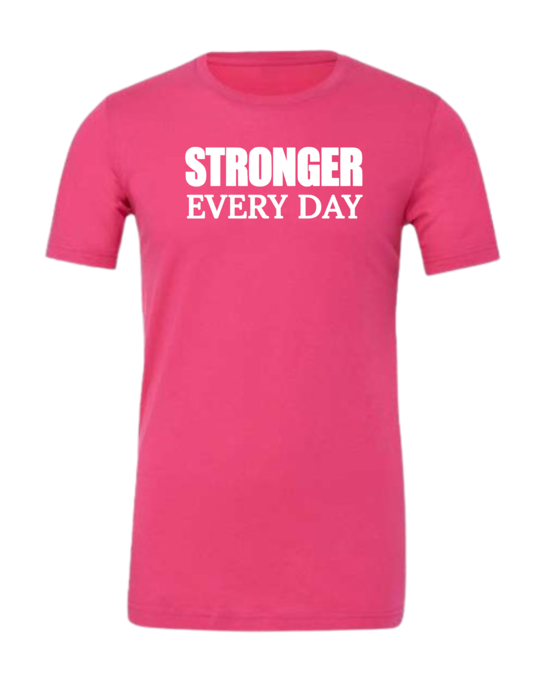 STRONGER EVERY DAY (Block) | Short Sleeve T-Shirts