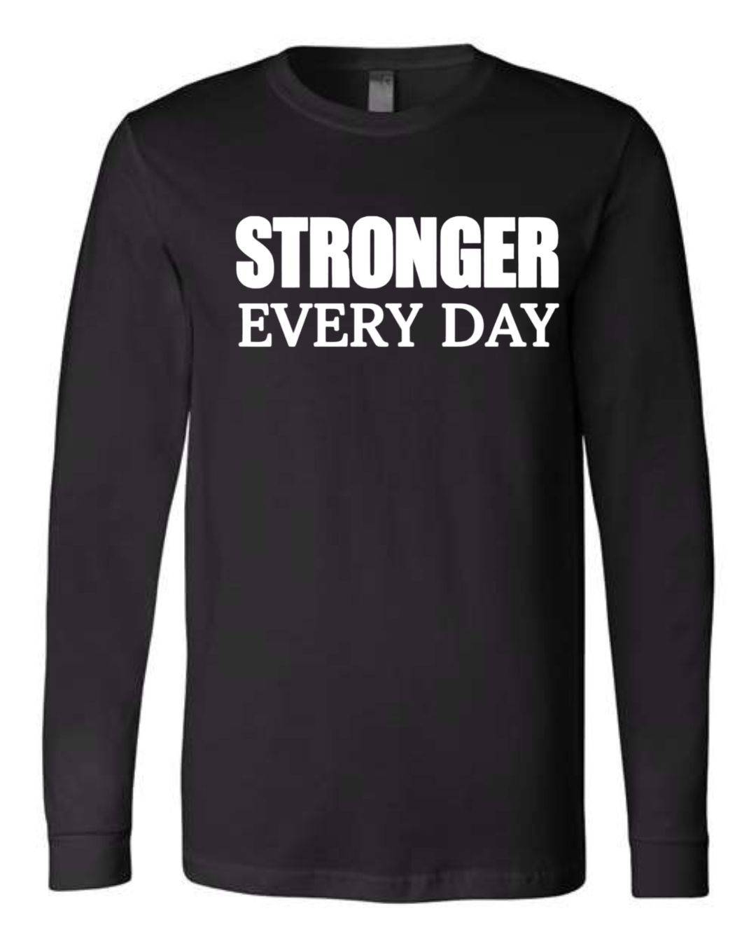 STRONGER EVERY DAY (Block) | Long Sleeve T-Shirts