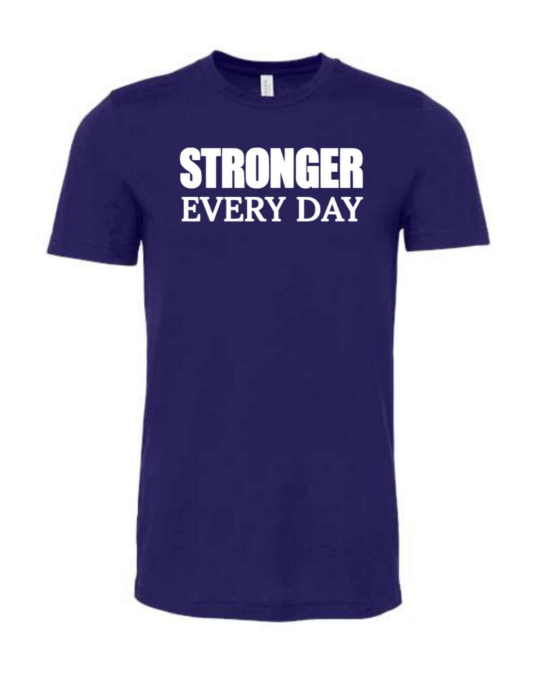 STRONGER EVERY DAY (Block) | Short Sleeve T-Shirts