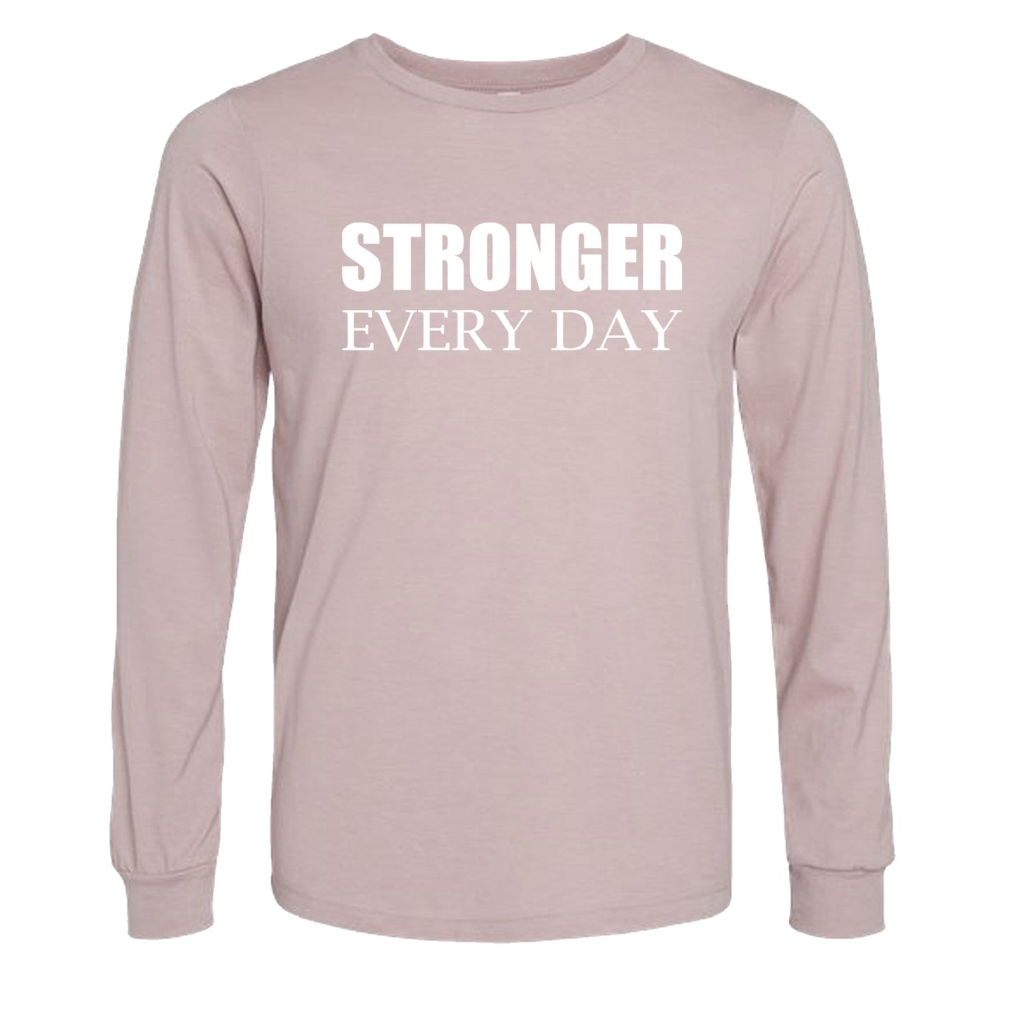 STRONGER EVERY DAY (Block) | Long Sleeve T-Shirts