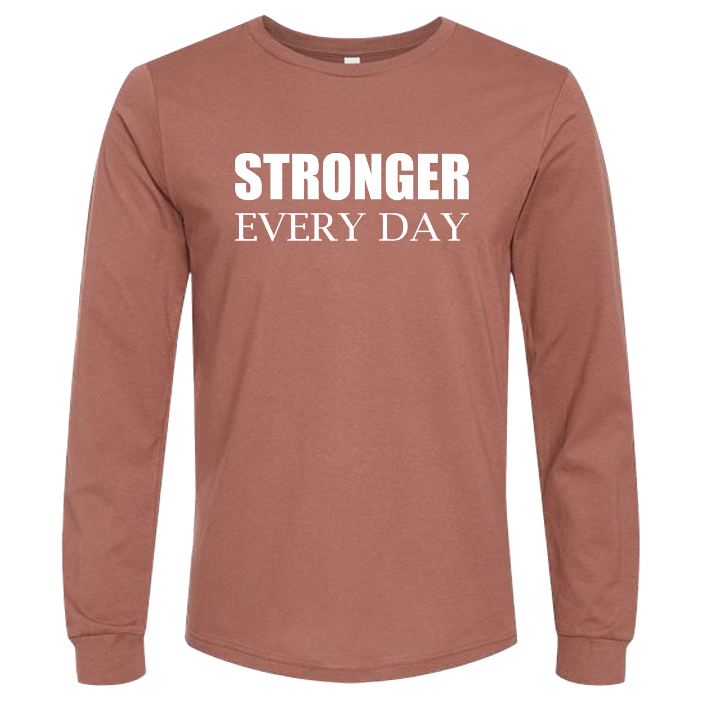 STRONGER EVERY DAY (Block) | Long Sleeve T-Shirts