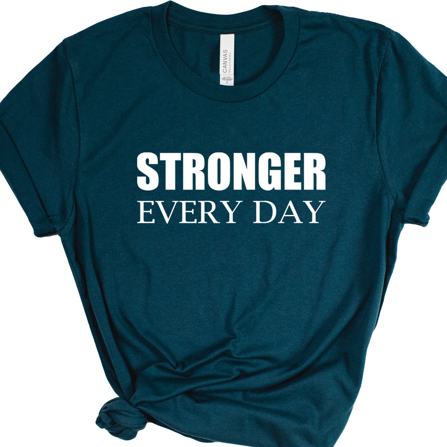 STRONGER EVERY DAY (Block) | Short Sleeve T-Shirts