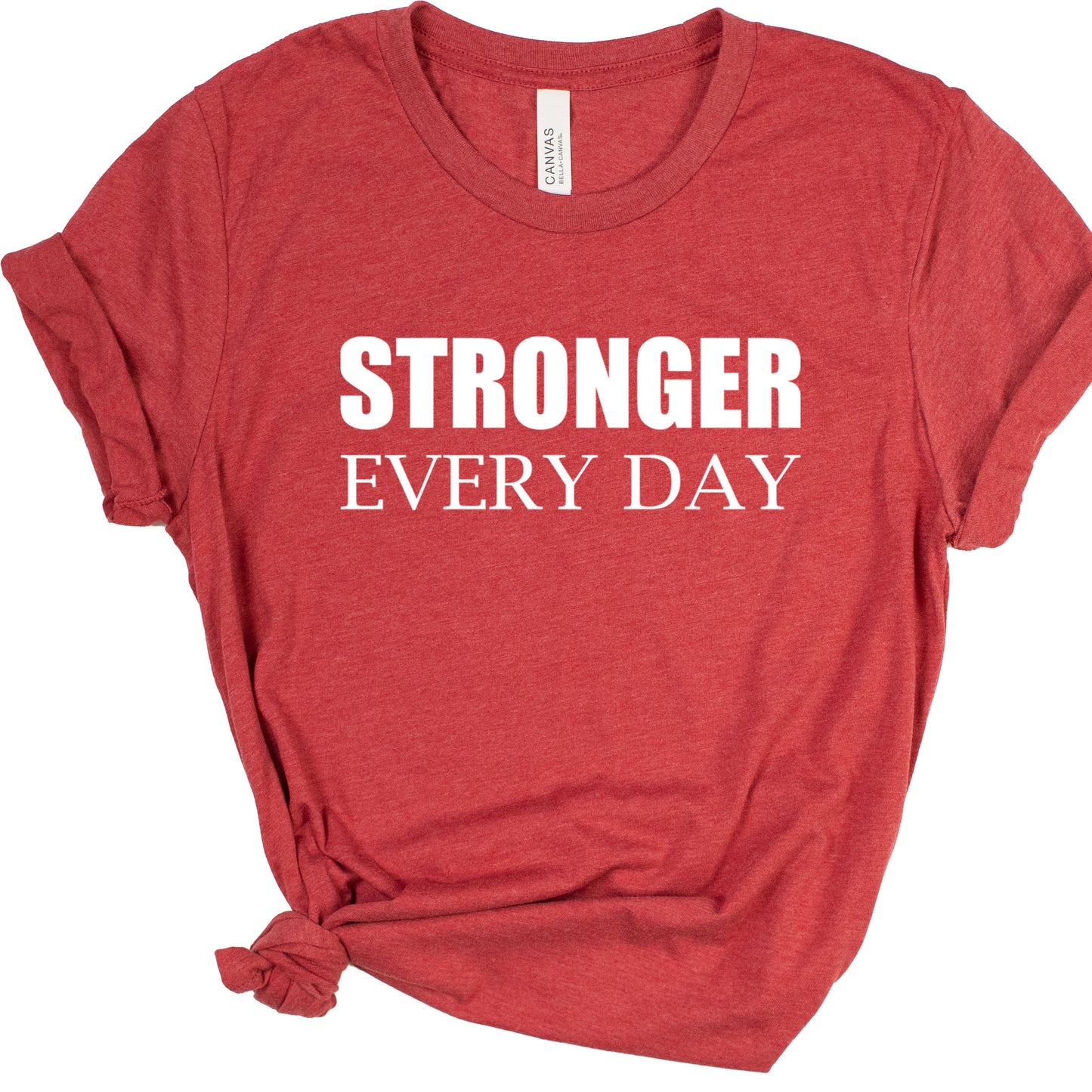 STRONGER EVERY DAY (Block) | Short Sleeve T-Shirts