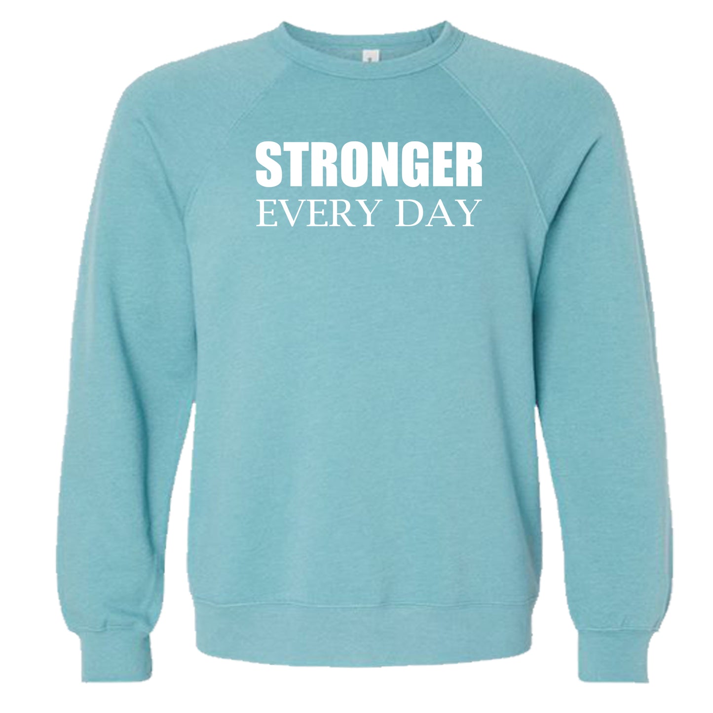 STRONGER EVERY DAY (Block) | Crewneck Lightweight Sweatshirts