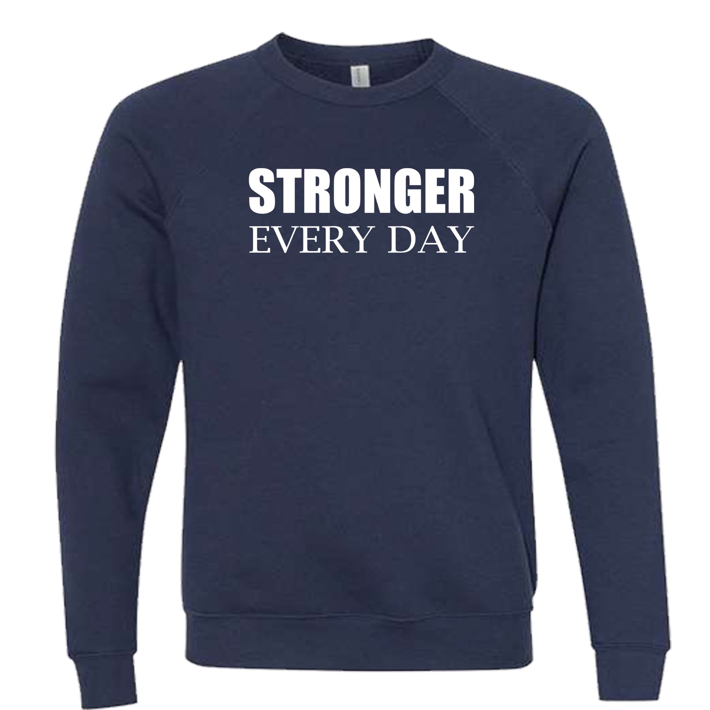 STRONGER EVERY DAY (Block) | Crewneck Lightweight Sweatshirts