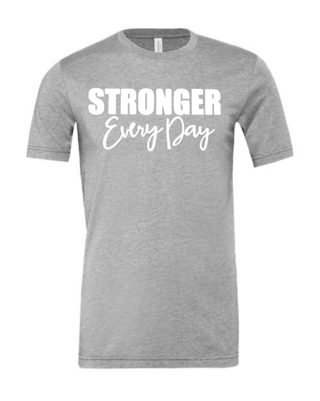 STRONGER EVERY DAY (Script) | Short Sleeve T-Shirts