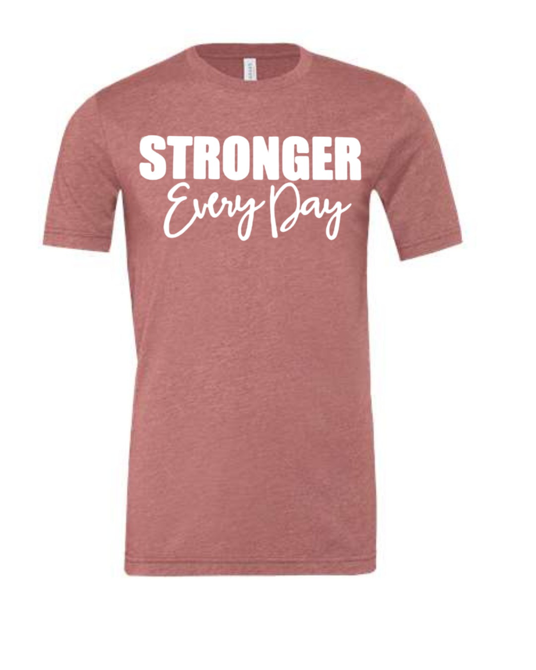 STRONGER EVERY DAY (Script) | Short Sleeve T-Shirts