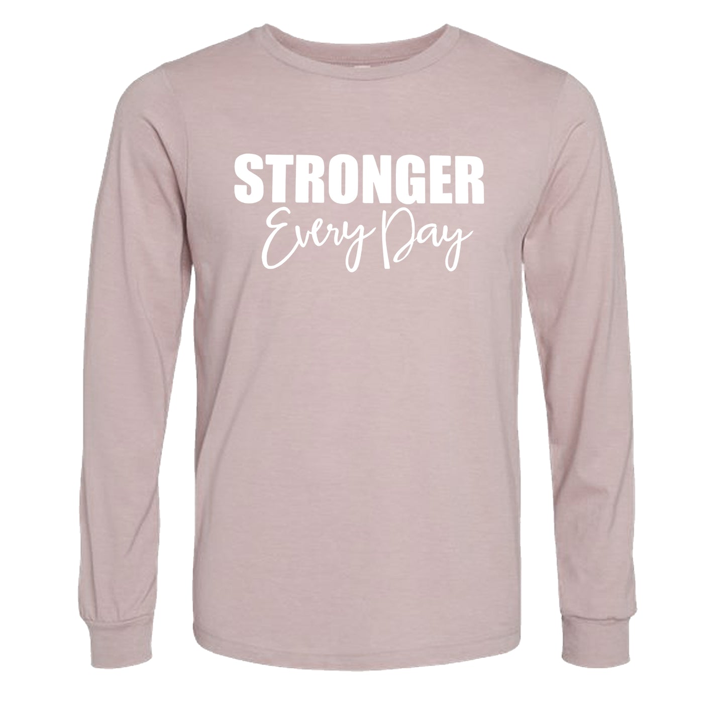 STRONGER EVERY DAY (Script) | Long Sleeve T-Shirts