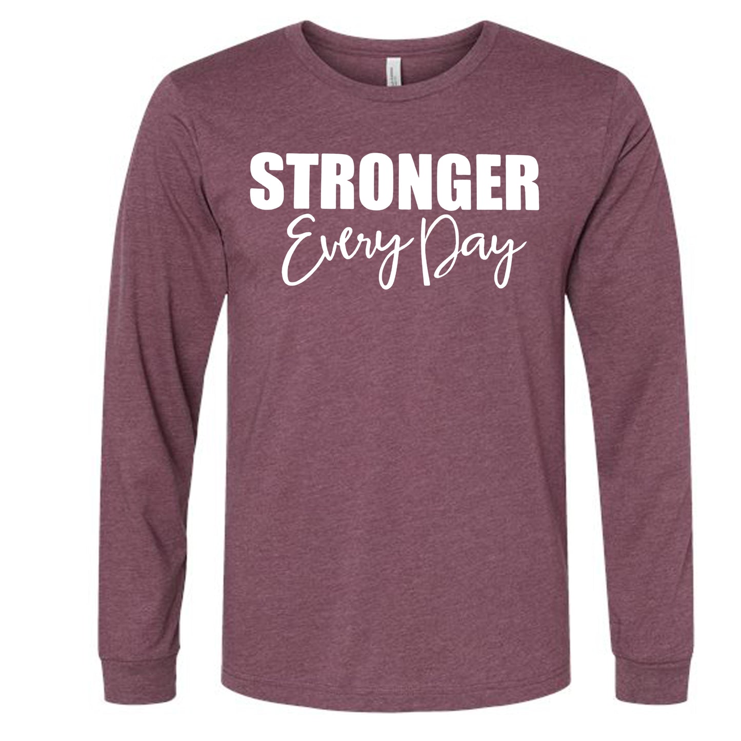 STRONGER EVERY DAY (Script) | Long Sleeve T-Shirts