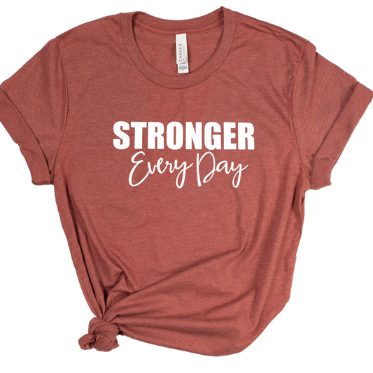 STRONGER EVERY DAY (Script) | Short Sleeve T-Shirts