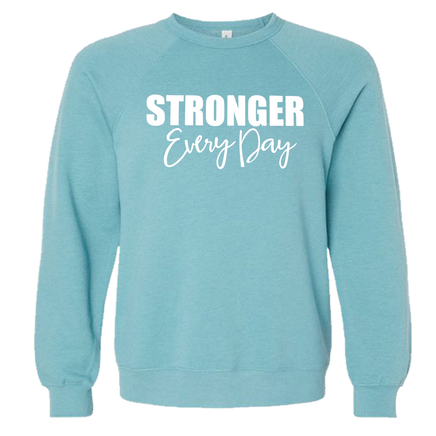 STRONGER EVERY DAY (Script) | Crewneck Lightweight Sweatshirts