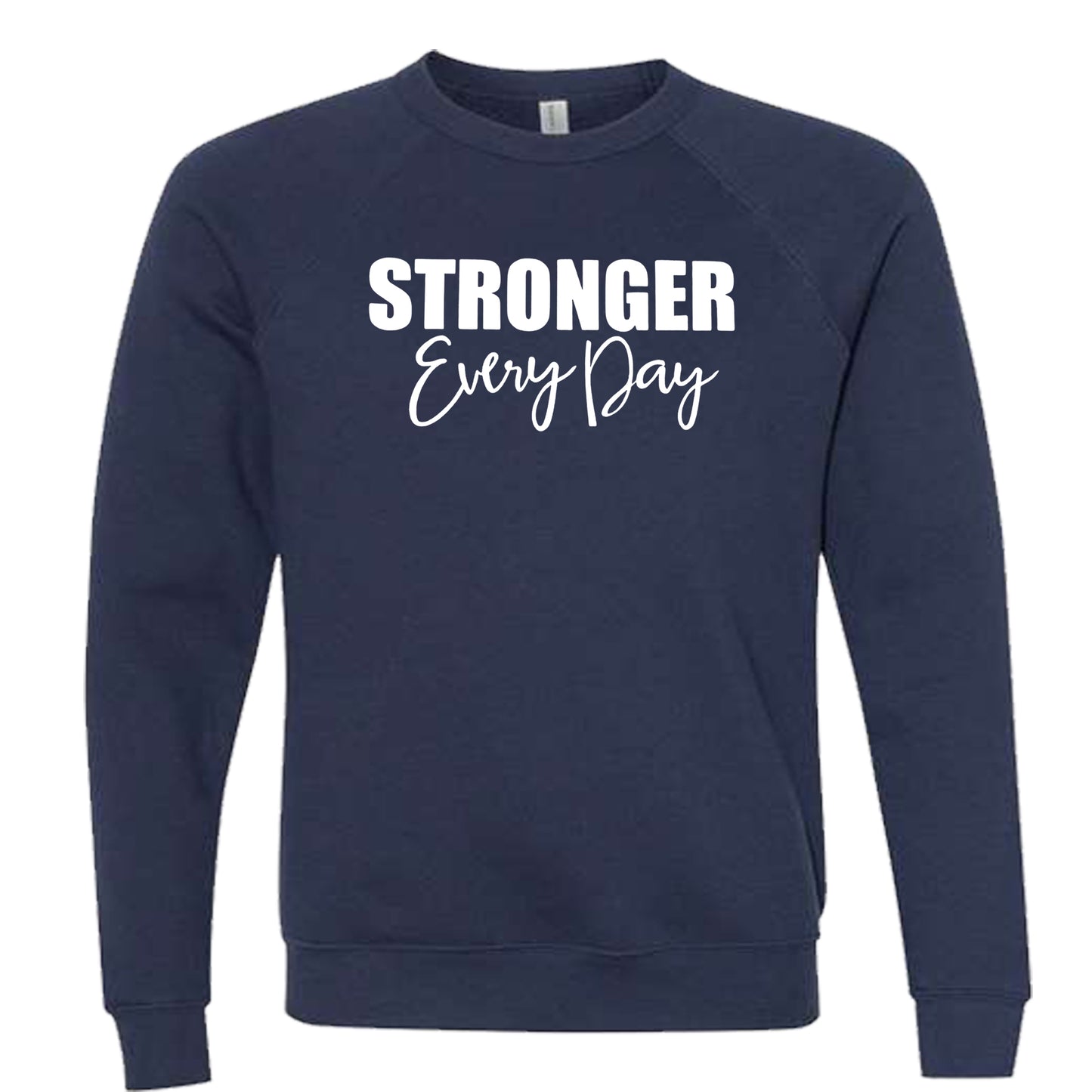 STRONGER EVERY DAY (Script) | Crewneck Lightweight Sweatshirts