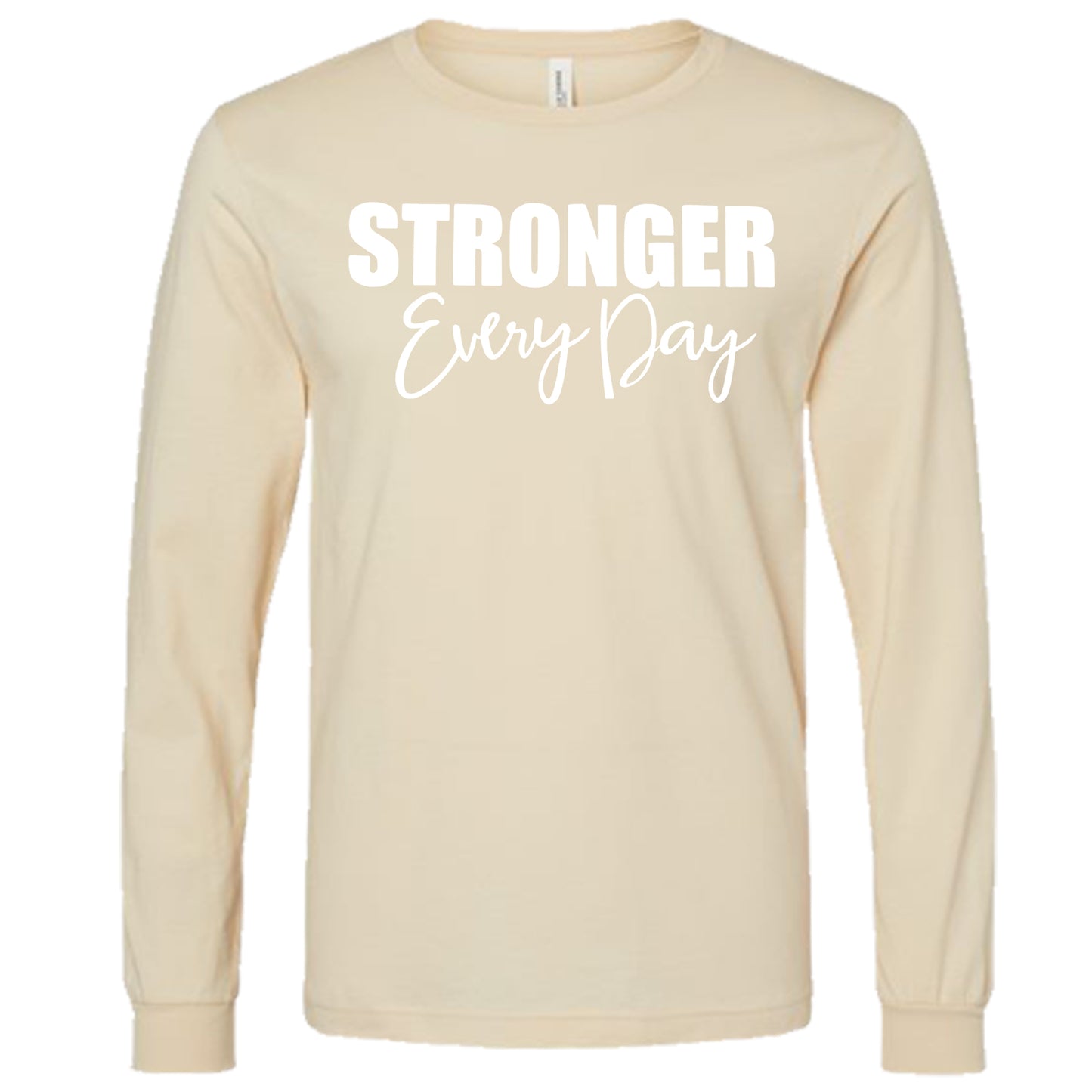 STRONGER EVERY DAY (Script) | Long Sleeve T-Shirts