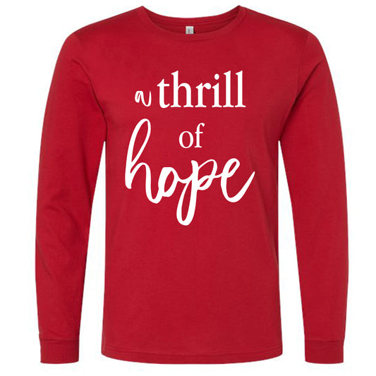 Thrill of Hope | Long Sleeve T-Shirts