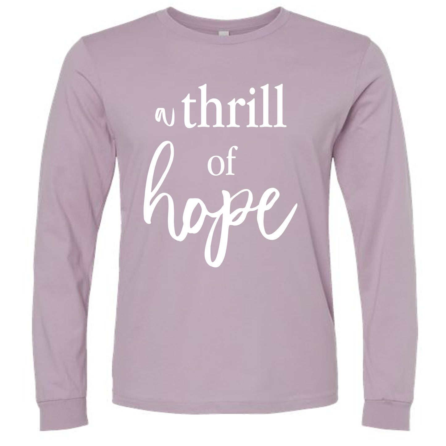 Thrill of Hope | Long Sleeve T-Shirts